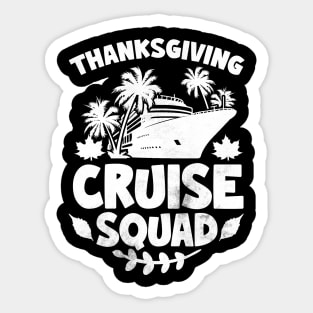 Thanksgiving Cruise Squad Matching Family Vacation Trip Sticker